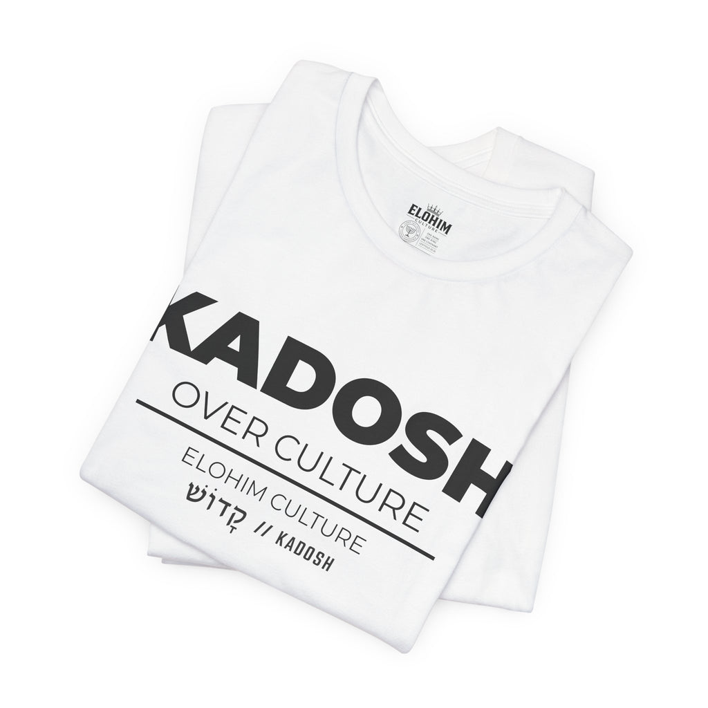 KADOSH OVER CULTURE