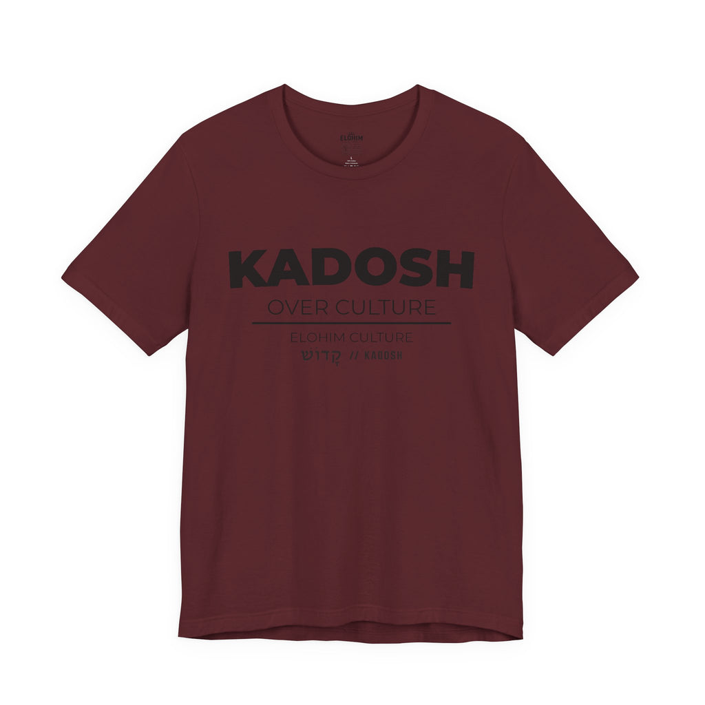KADOSH OVER CULTURE