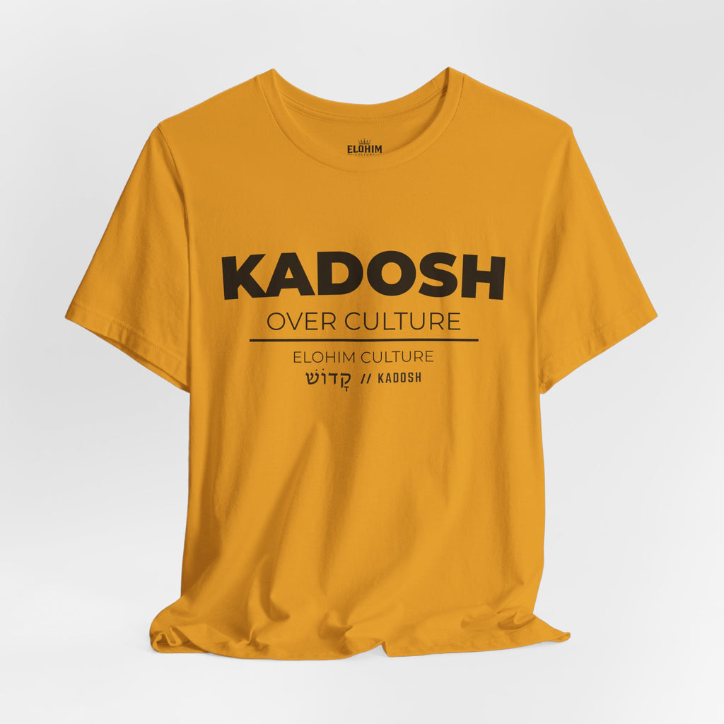 KADOSH OVER CULTURE