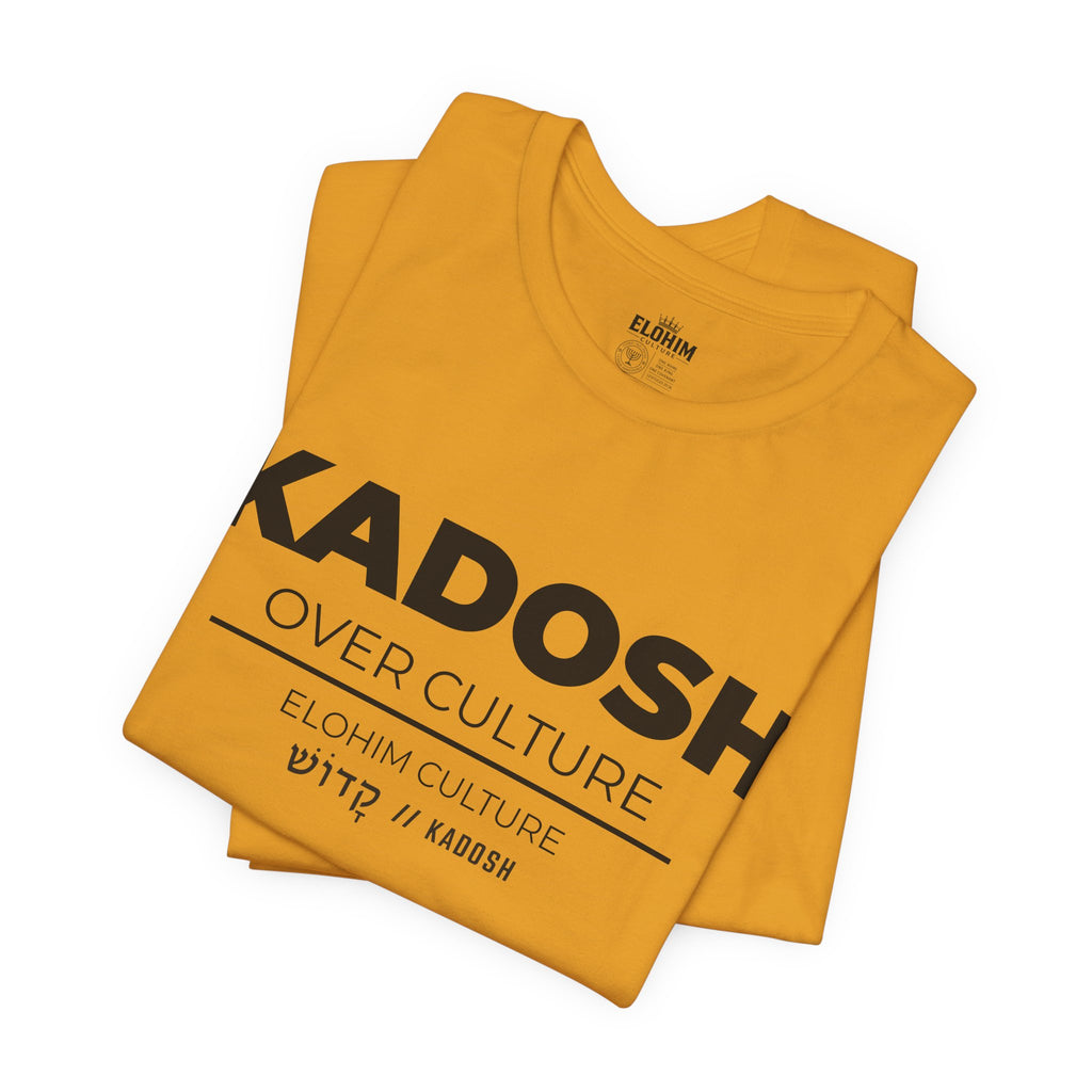 KADOSH OVER CULTURE