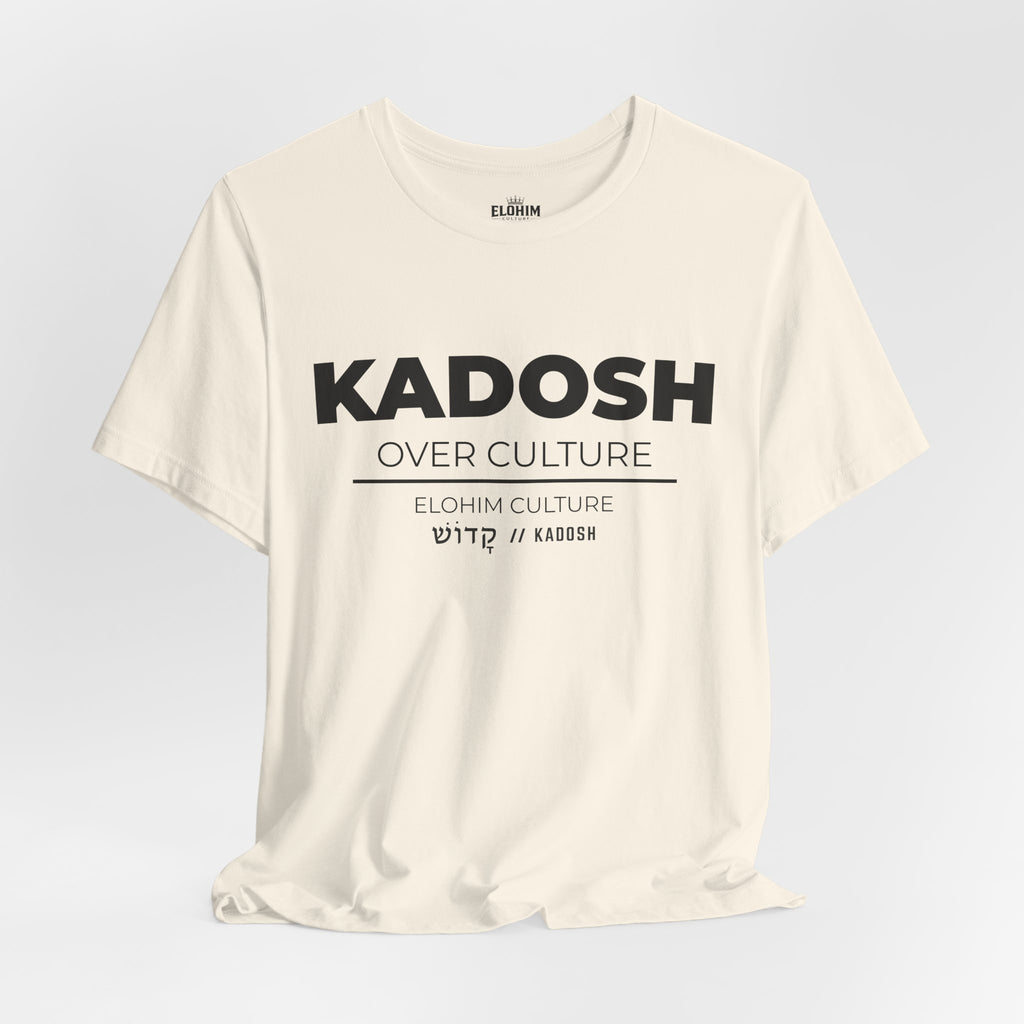 KADOSH OVER CULTURE