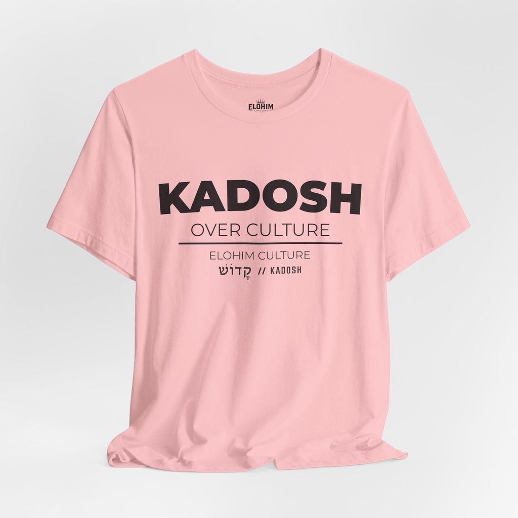 KADOSH OVER CULTURE