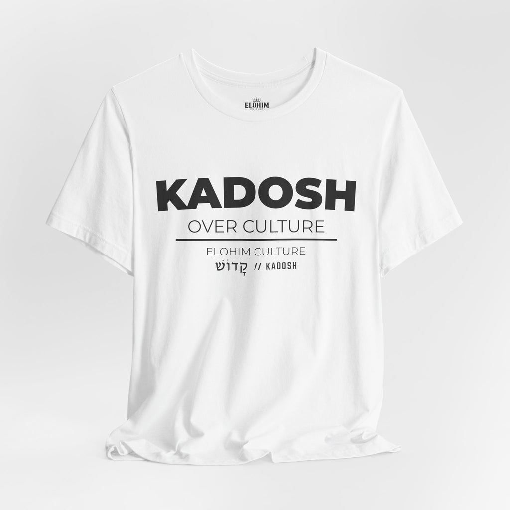 KADOSH OVER CULTURE